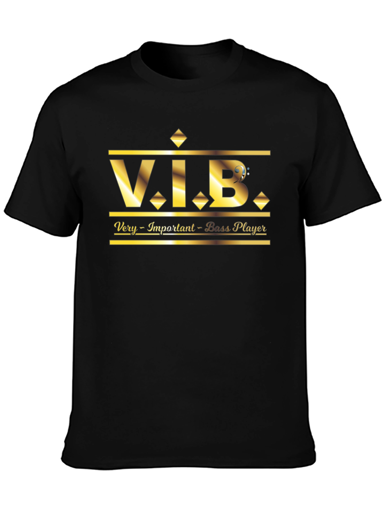 V.I.B. Very Important Bass Player T-Shirt