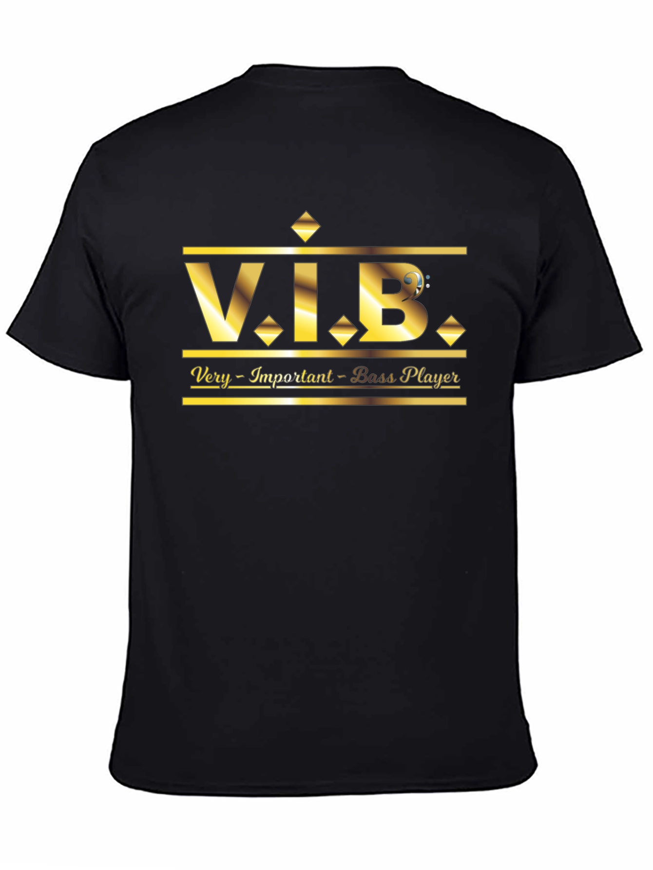 V.I.B. Very Important Bass Player T-Shirt