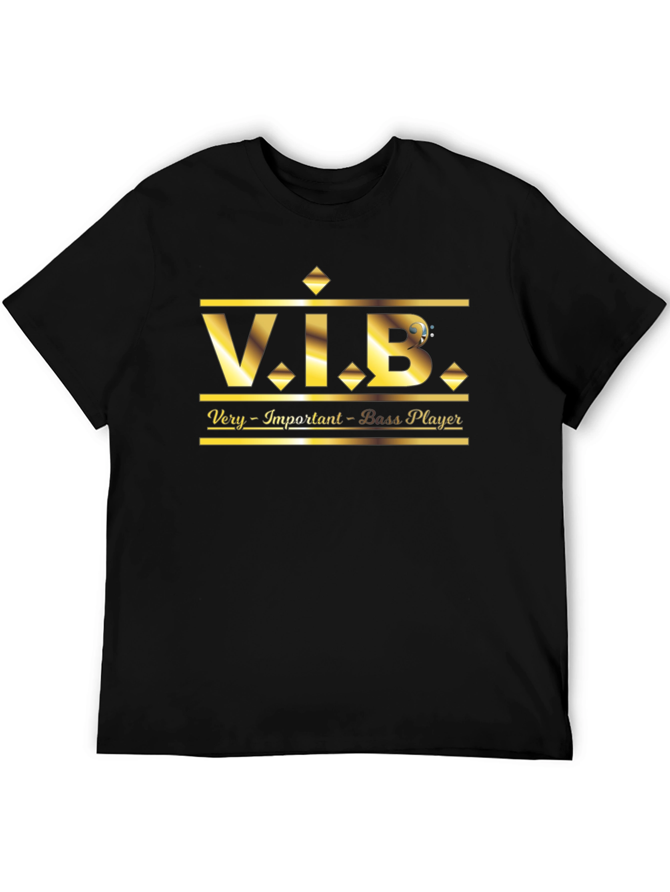 V.I.B. Very Important Bass Player T-Shirt