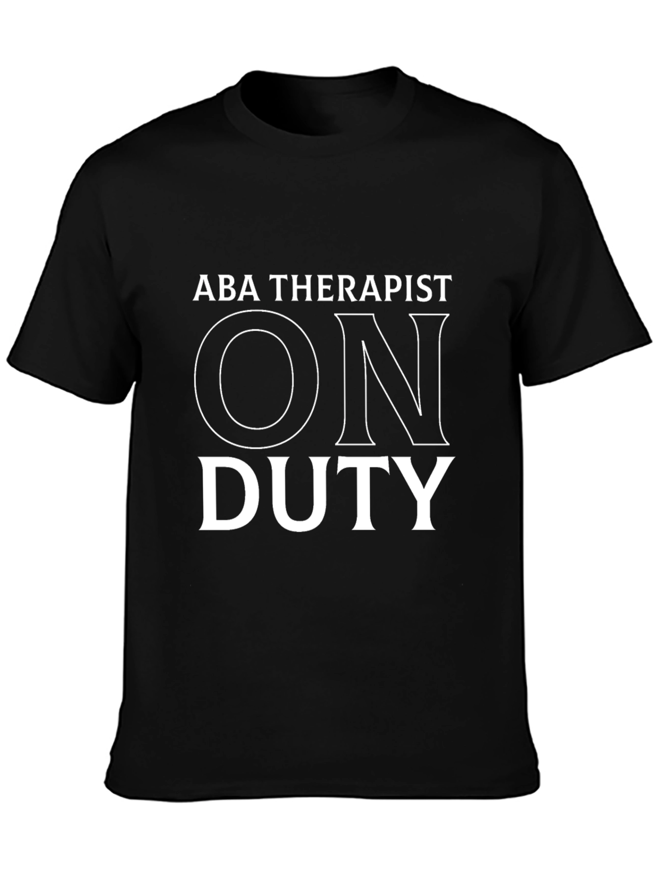 ABA Therapist On Duty T-Shirt