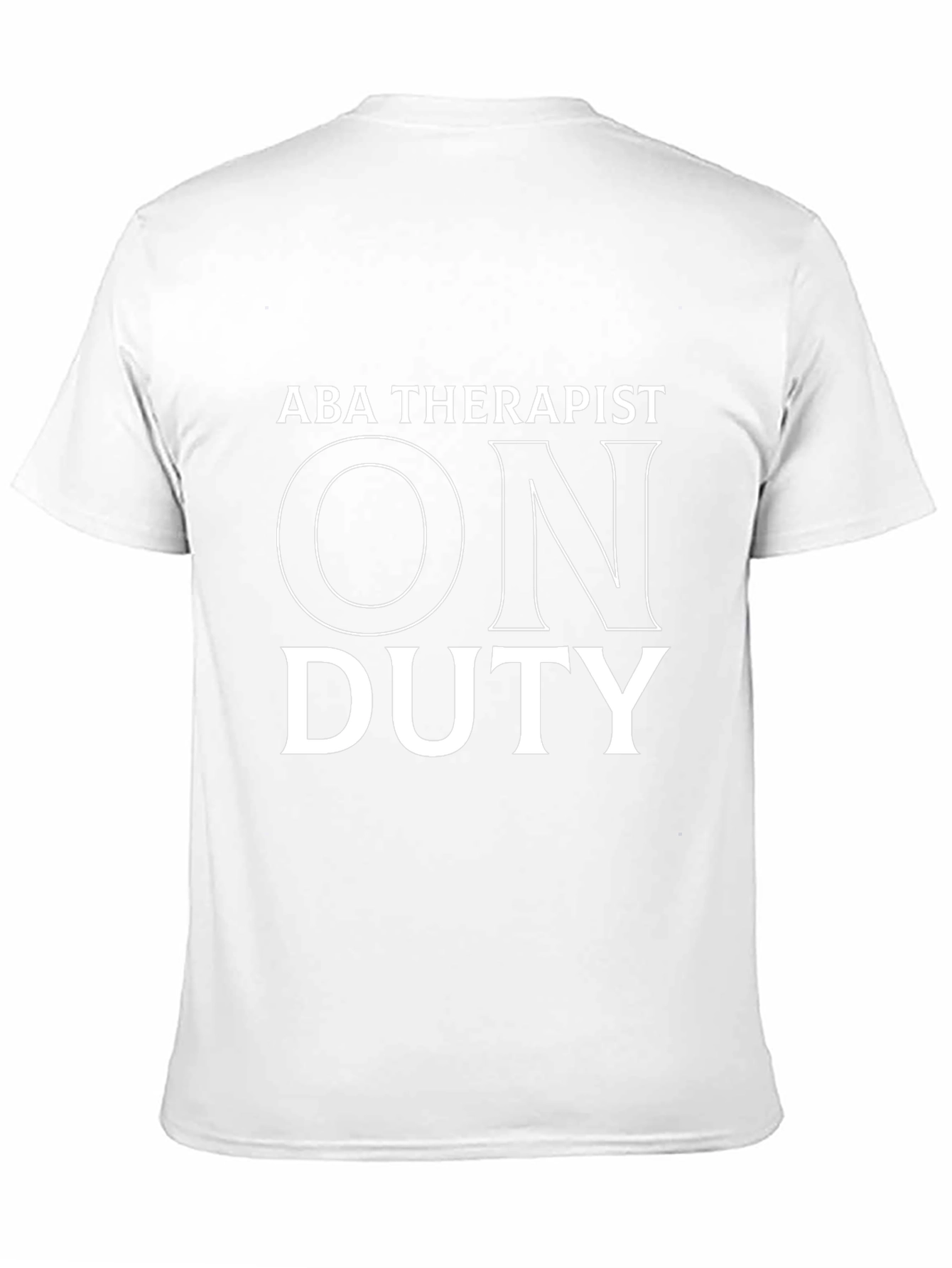 ABA Therapist On Duty T-Shirt