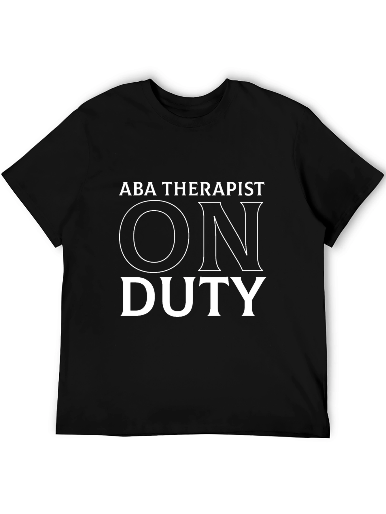 ABA Therapist On Duty T-Shirt
