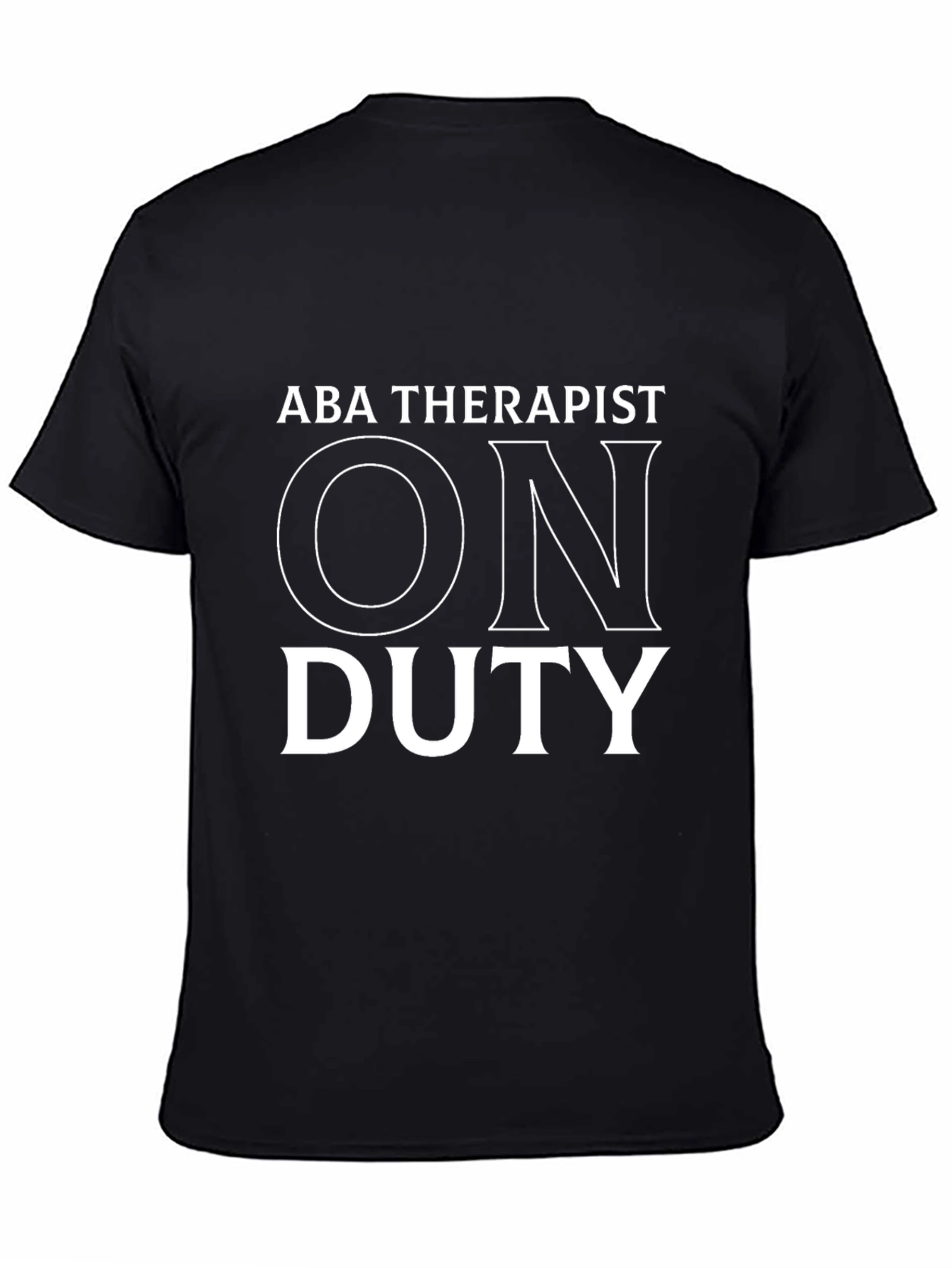 ABA Therapist On Duty T-Shirt