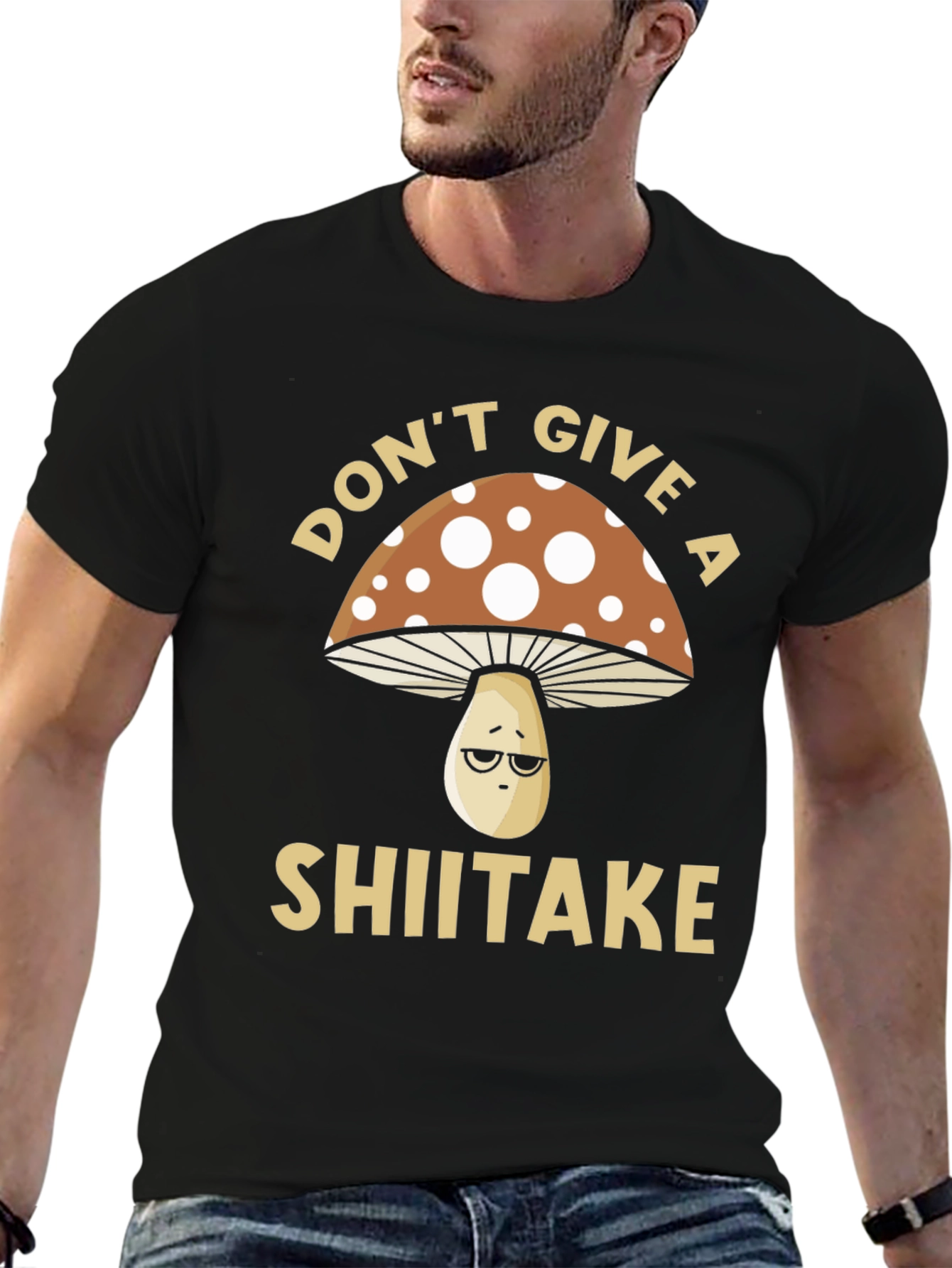 Dont Give a Shiitake T-Shirt - Funny Mushroom Tee