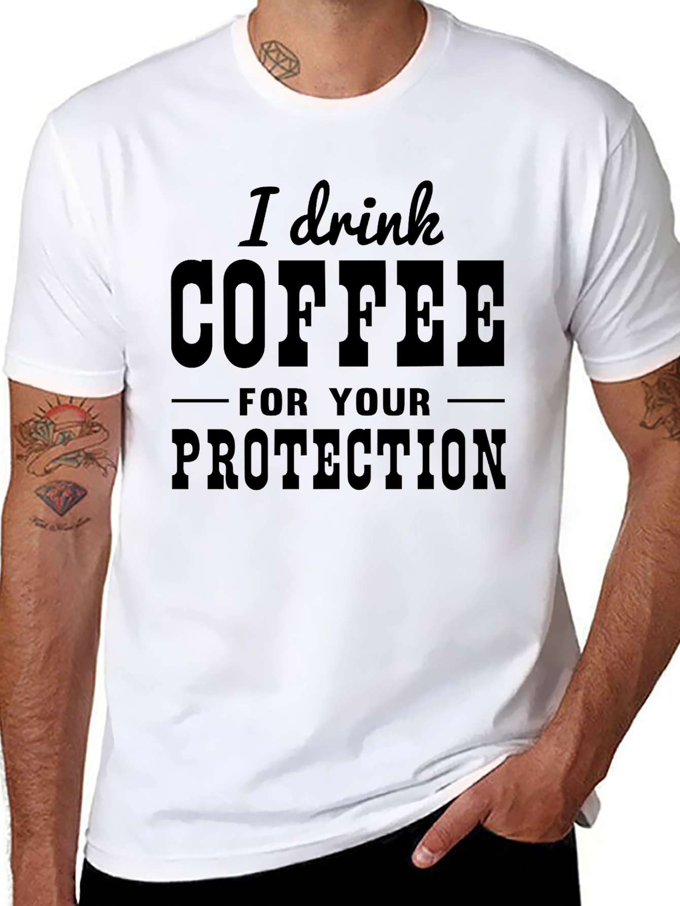 I Drink Coffee for Your Protection T-Shirt