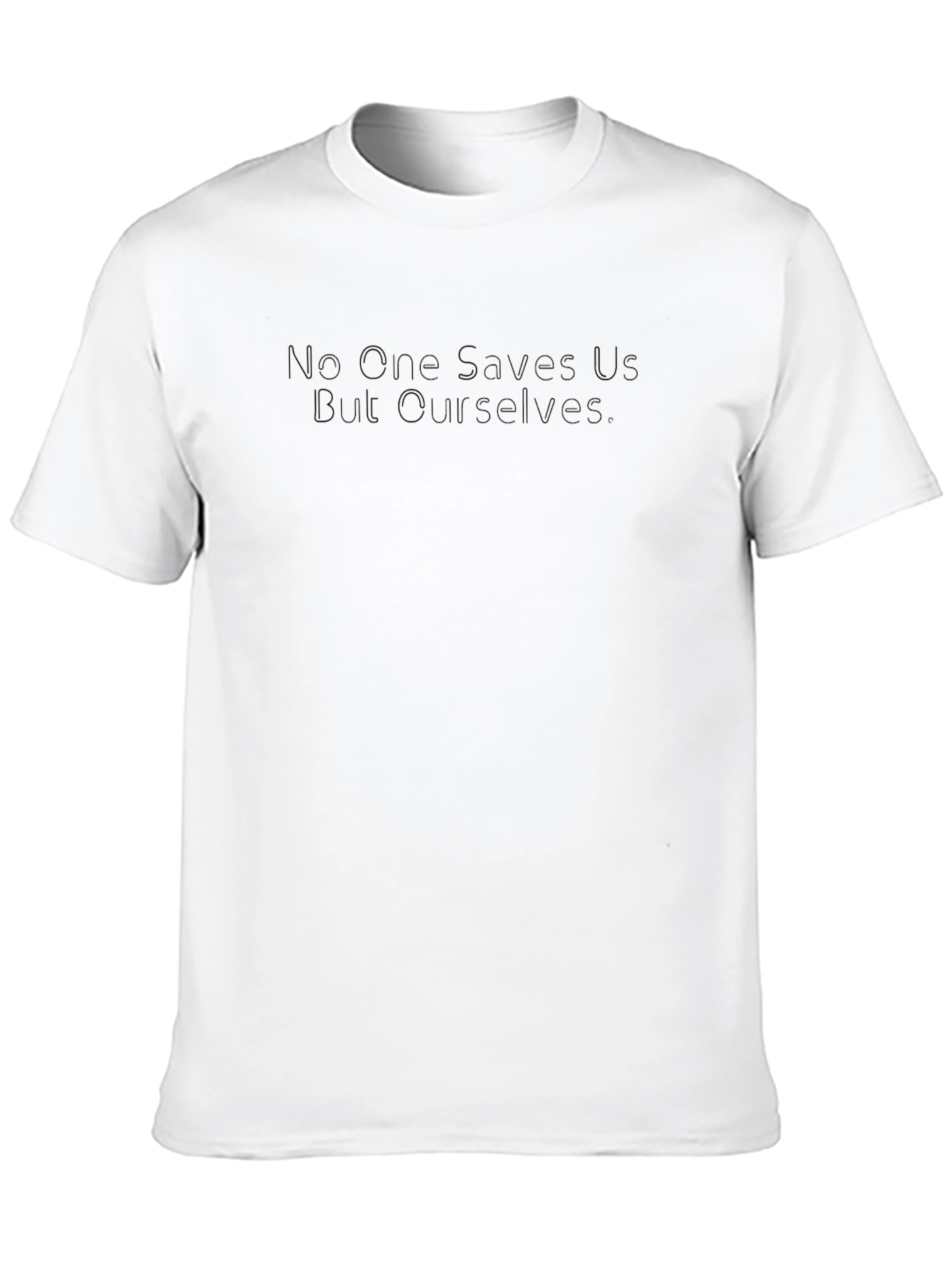 No One Saves Us T-Shirt - Black Crew Neck