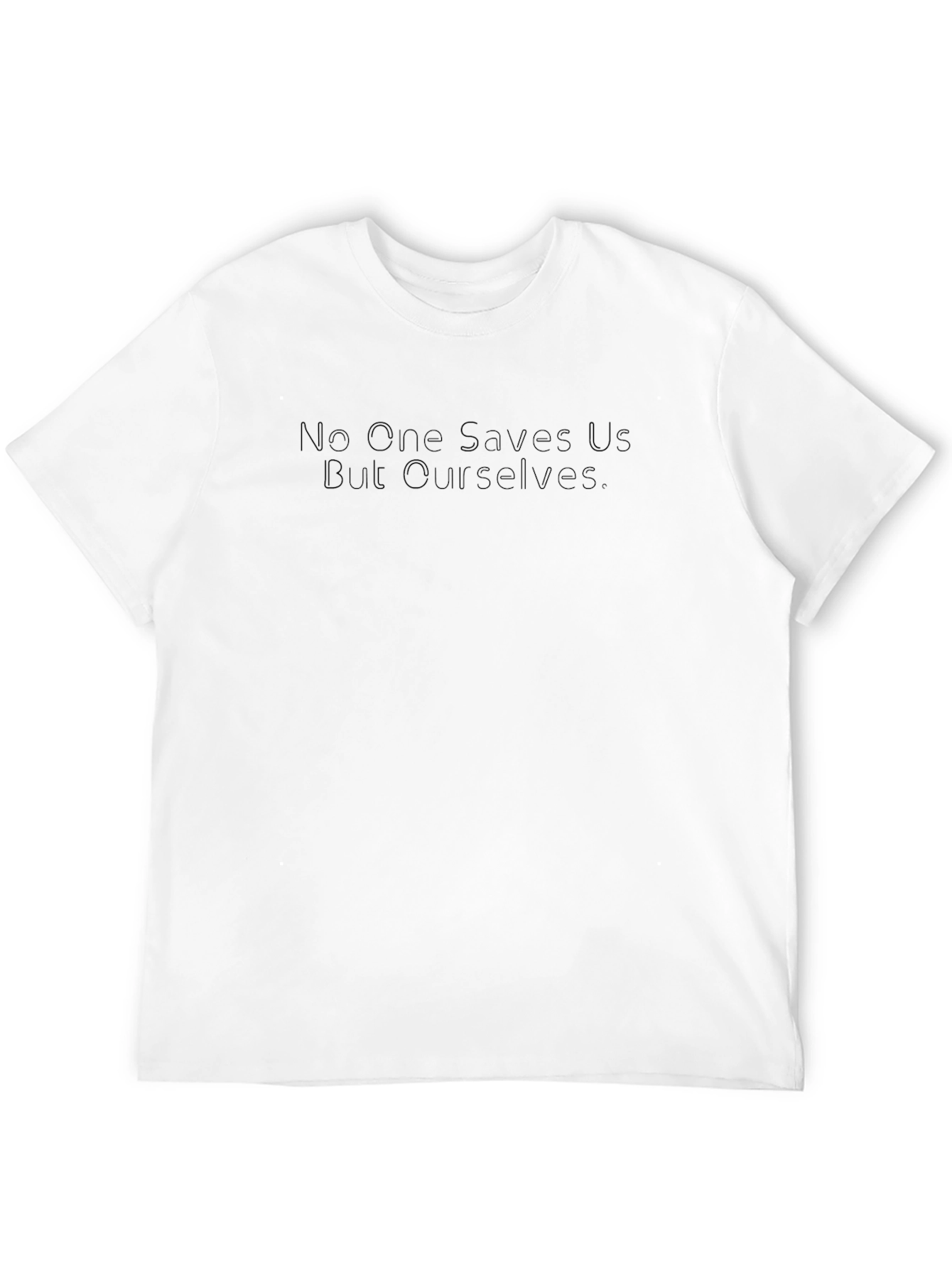 No One Saves Us T-Shirt - Black Crew Neck