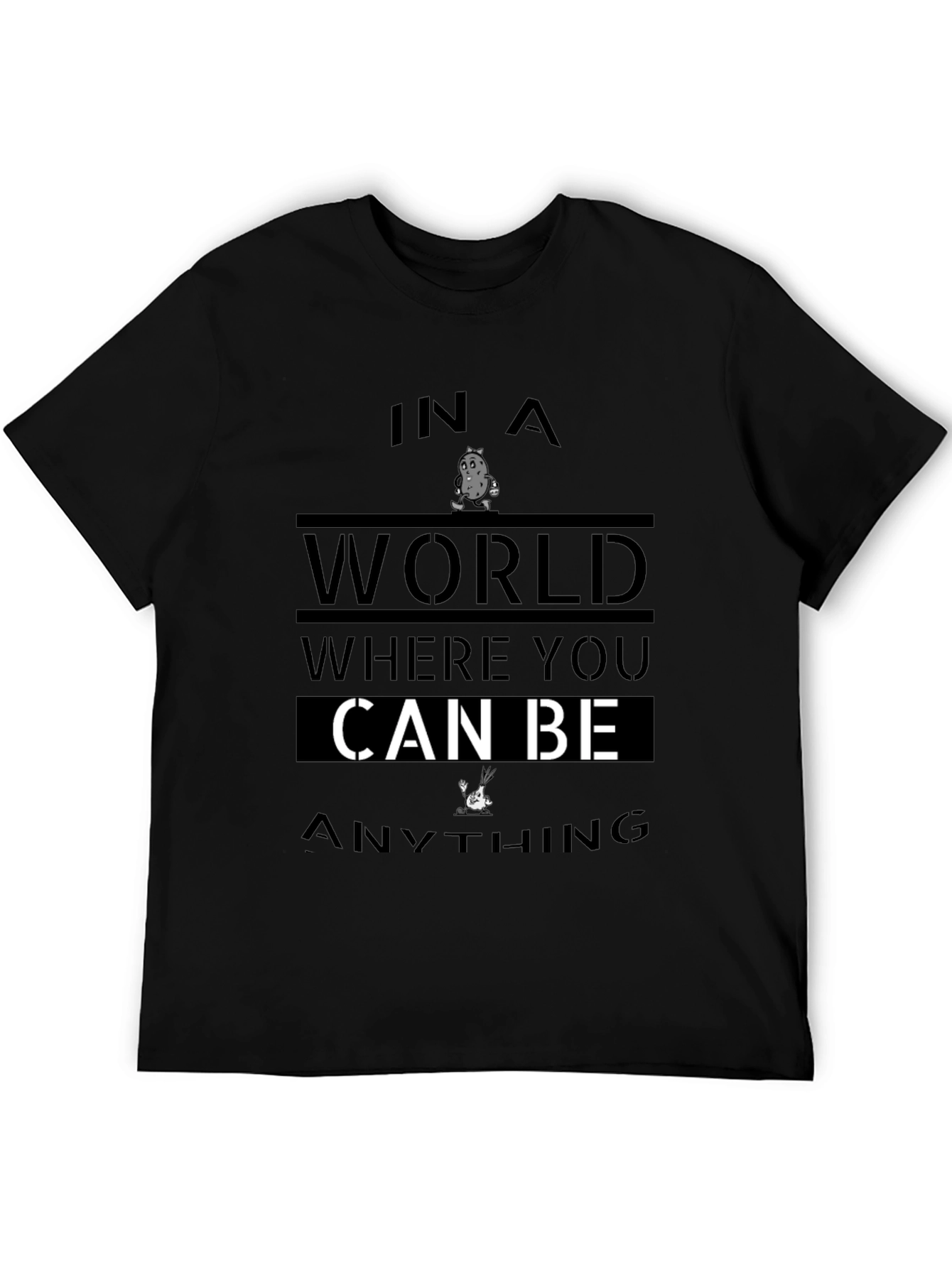 Be a Potato T-Shirt: Unique Graphic Tee