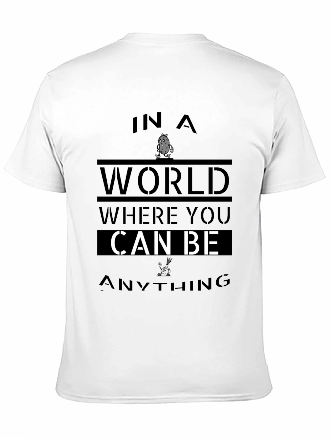 Be a Potato T-Shirt: Unique Graphic Tee