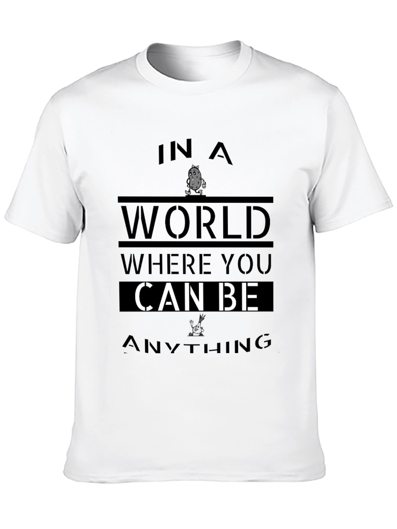 Be a Potato T-Shirt: Unique Graphic Tee