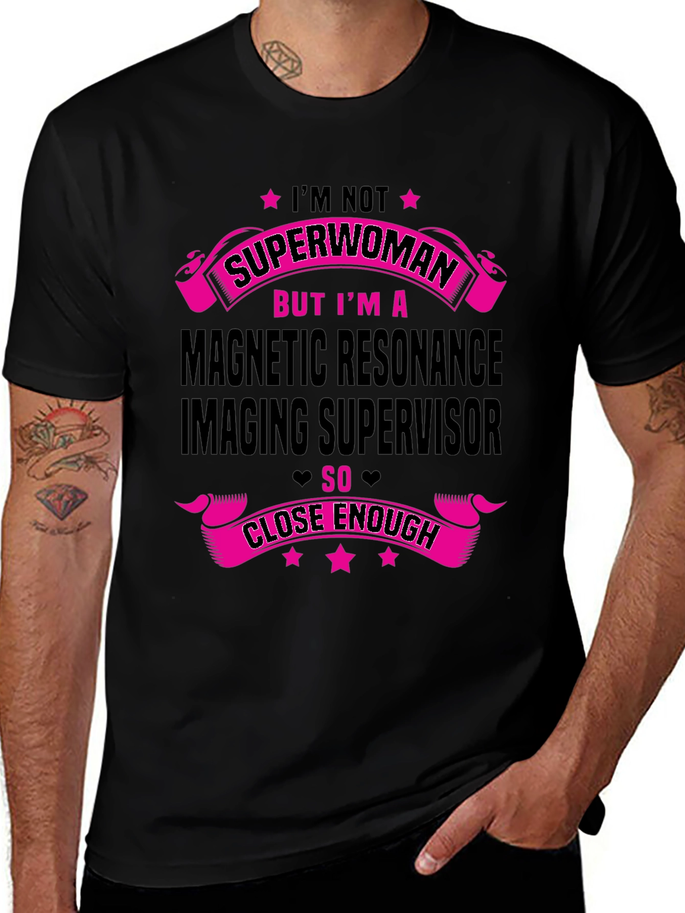 MRI Supervisor T-Shirt - Superwoman Close Enough