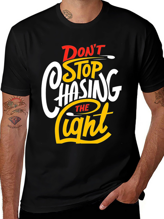 Dont Stop Chasing the Light T-Shirt - Graphic Print