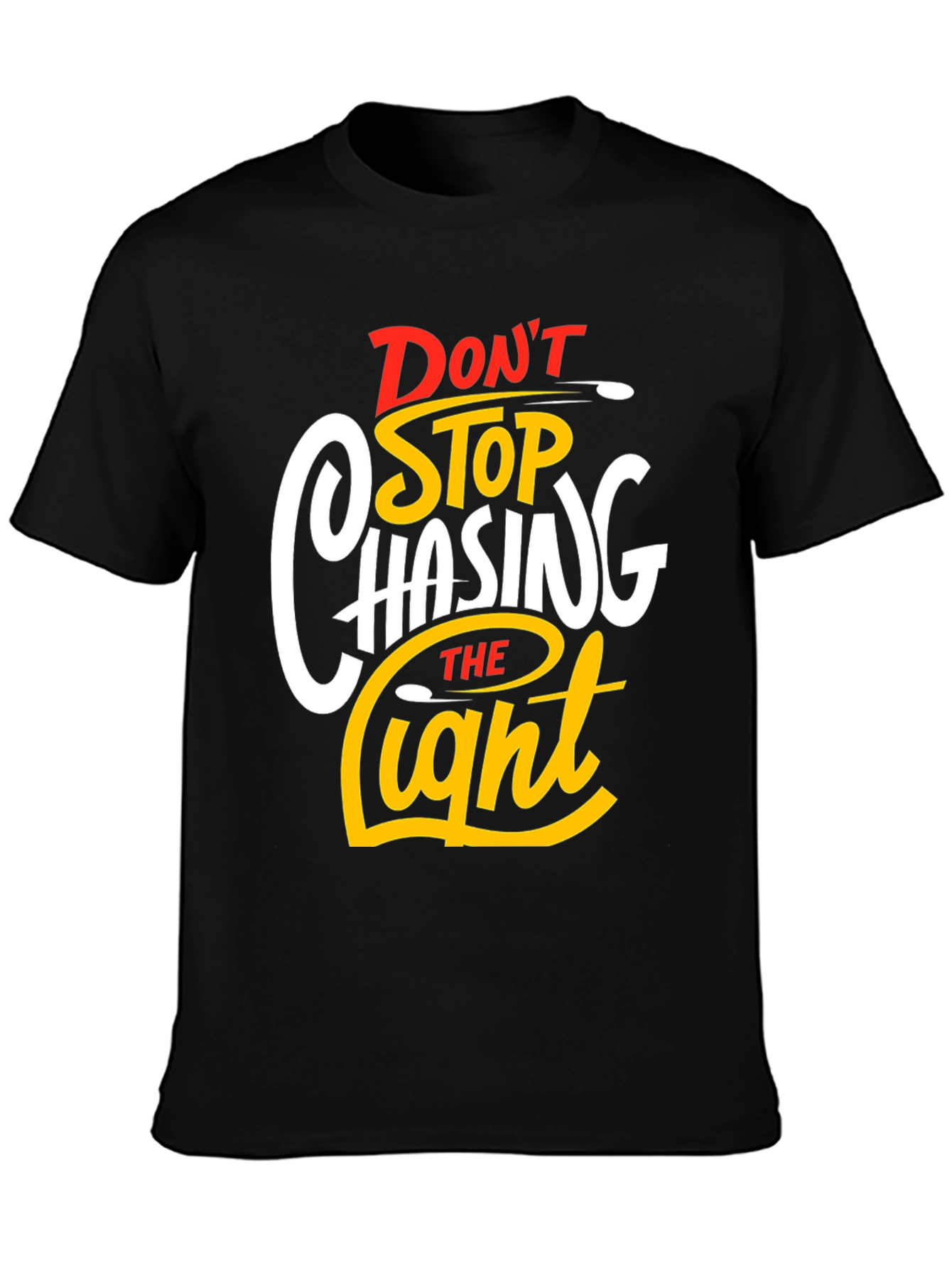 Dont Stop Chasing the Light T-Shirt - Graphic Print