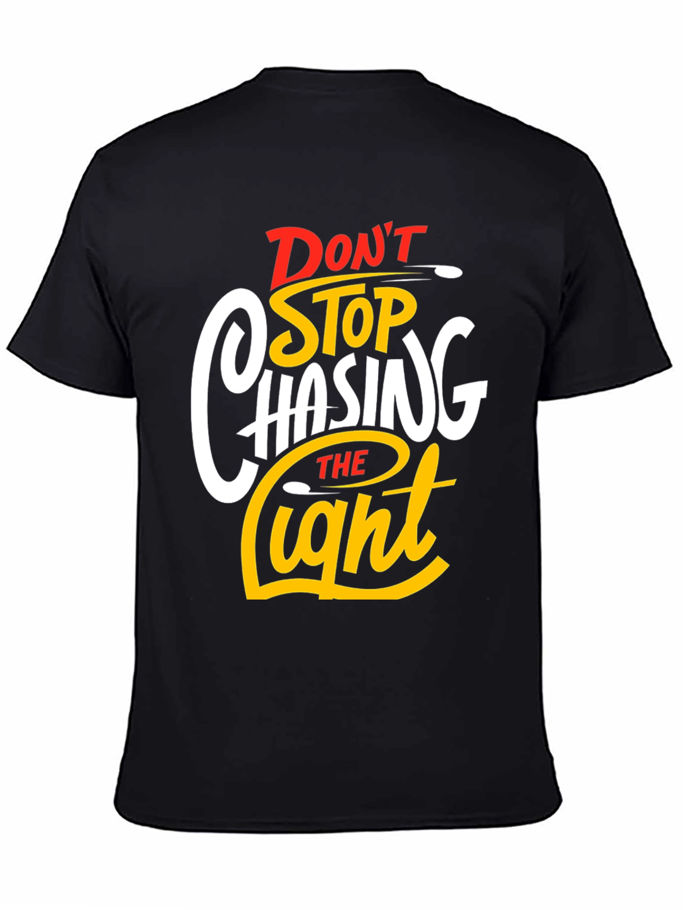 Dont Stop Chasing the Light T-Shirt - Graphic Print