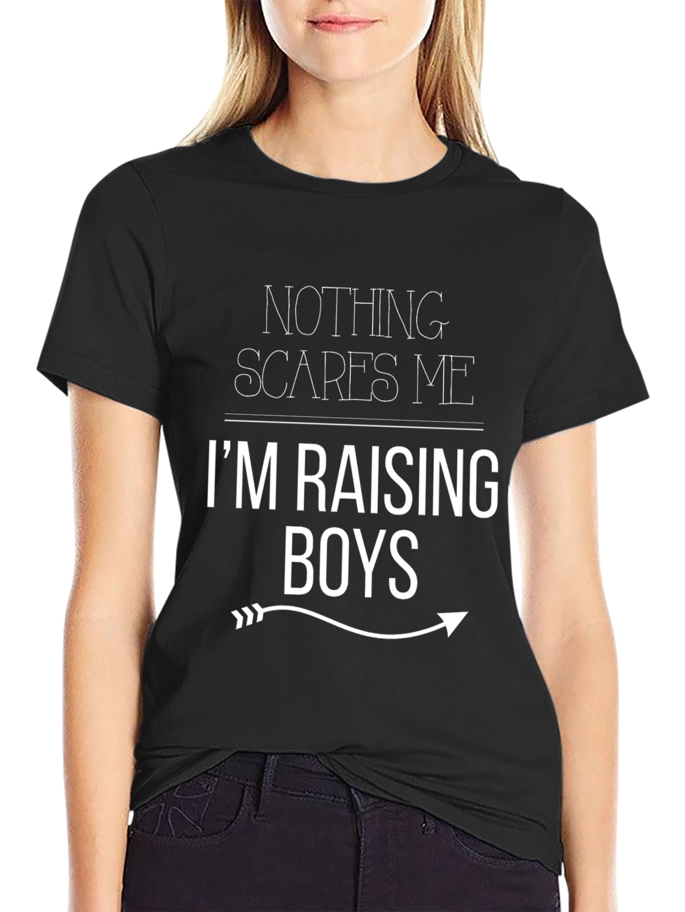 Nothing Scares Me Im Raising Boys Funny T-Shirt