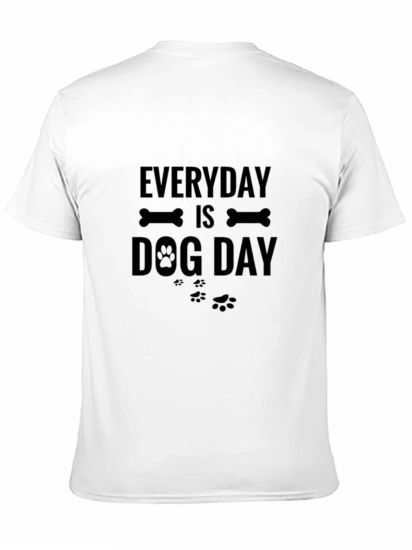 Everyday is Dog Day T-Shirt