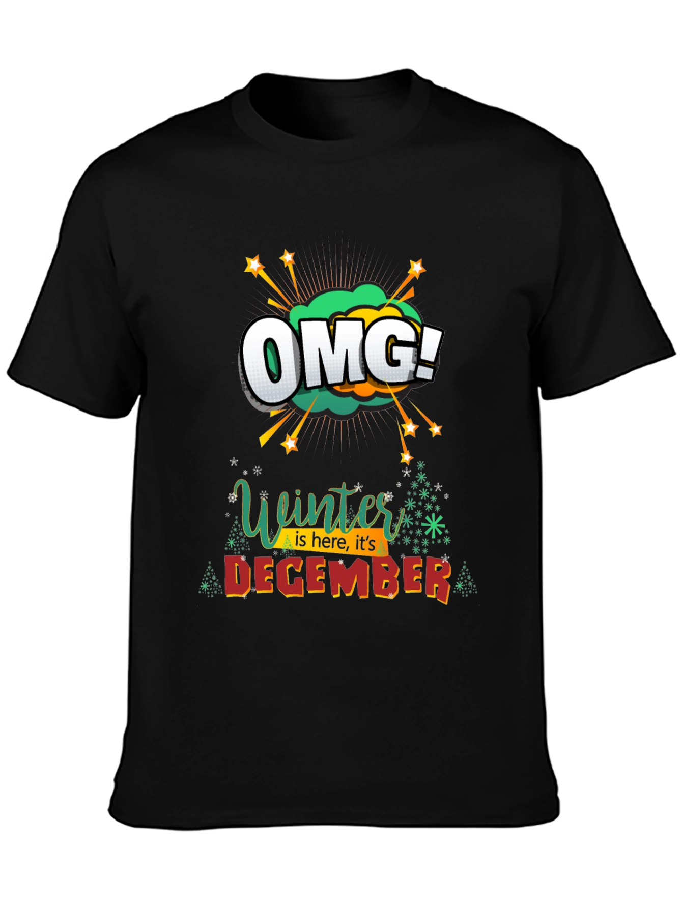 Winter is Here OMG! December Graphic Tee