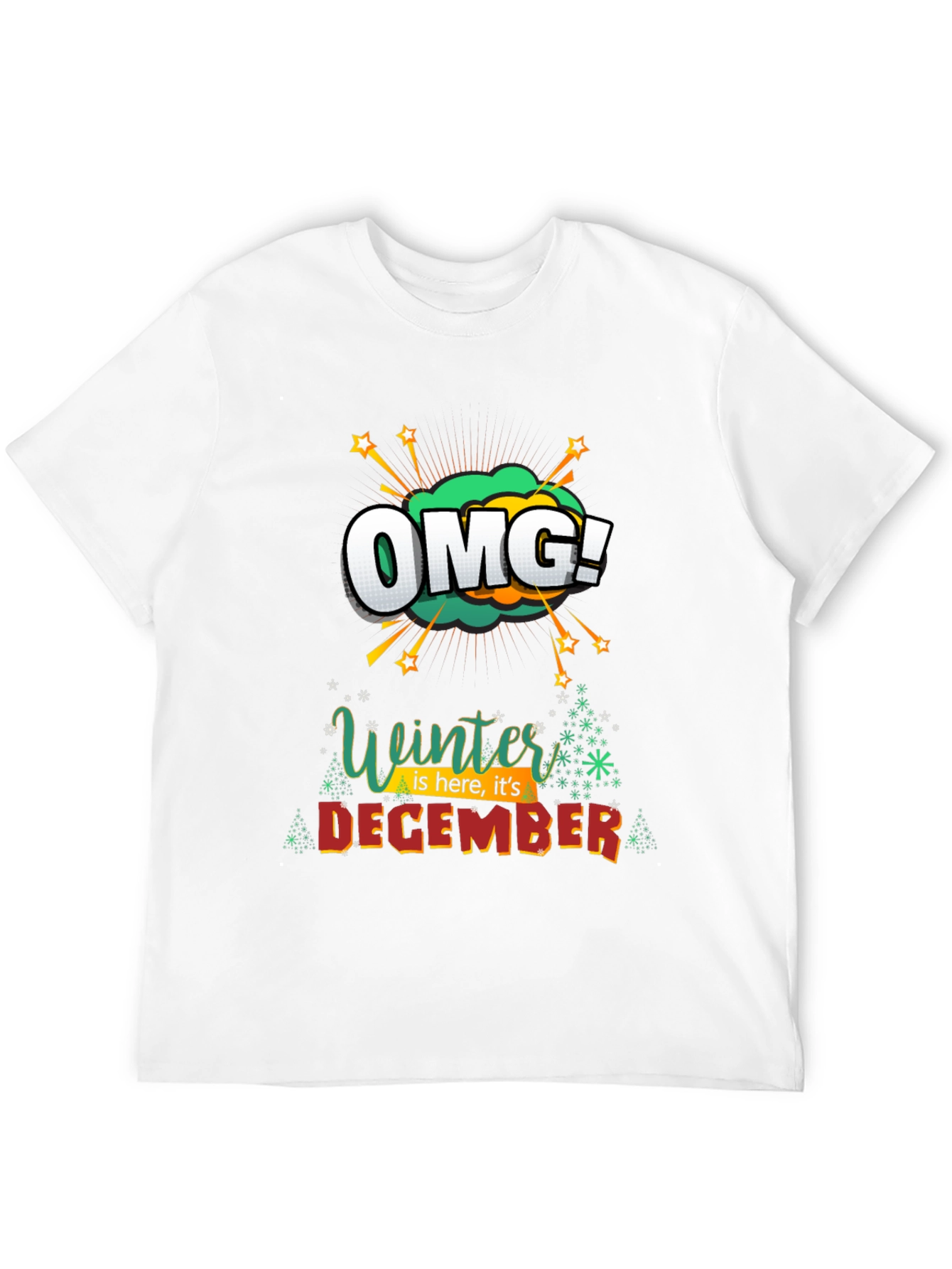 Winter is Here OMG! December Graphic Tee