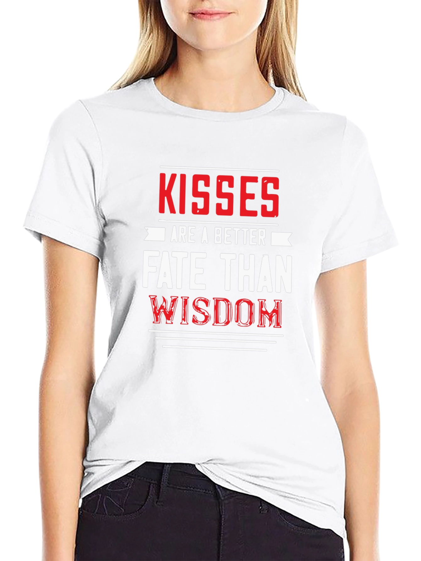 Kisses are a Better Fate Than Wisdom Graphic Tee