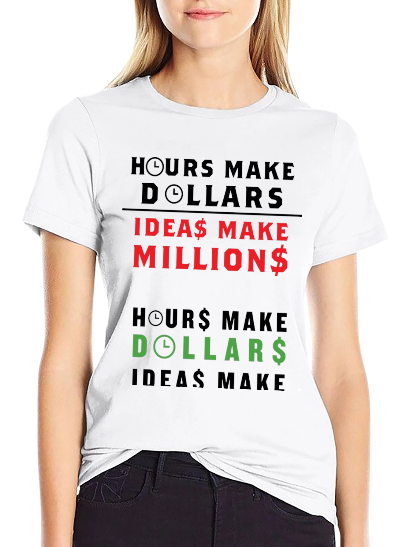 Hours Make Dollars Ideas Make Millions Graphic Tee