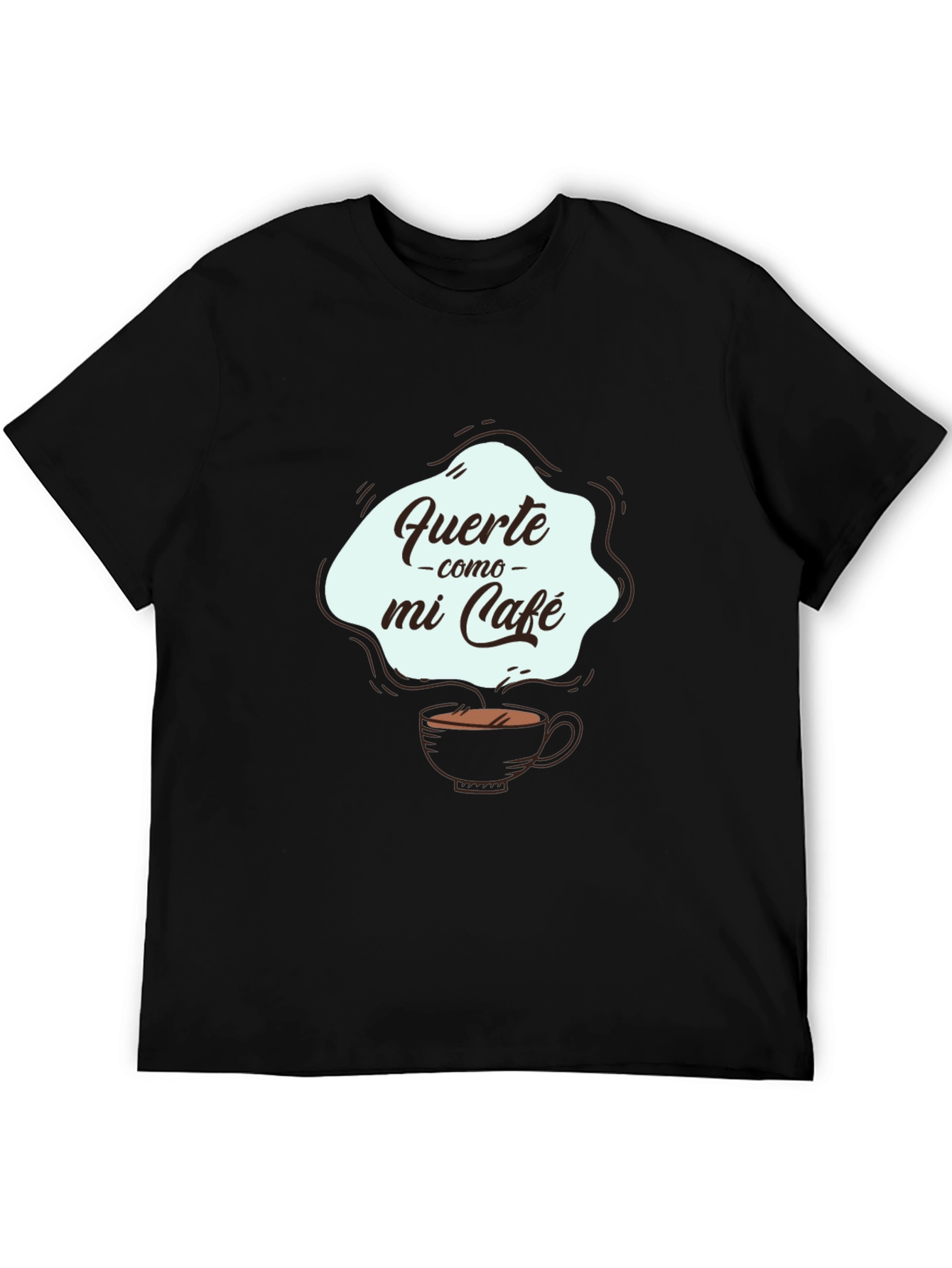 Fuerte Como Mi Cafe Graphic Tee