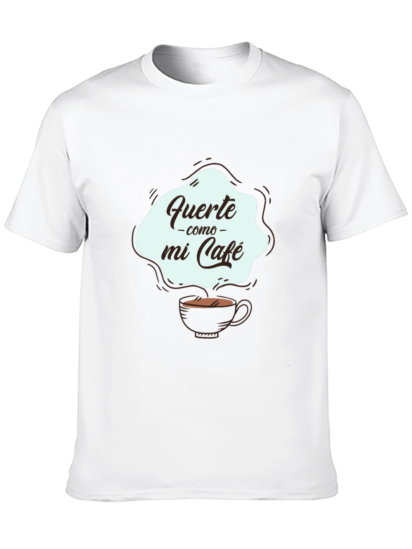 Fuerte Como Mi Cafe Graphic Tee