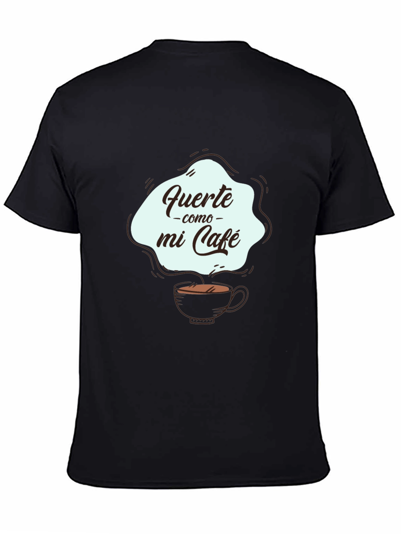 Fuerte Como Mi Cafe Graphic Tee