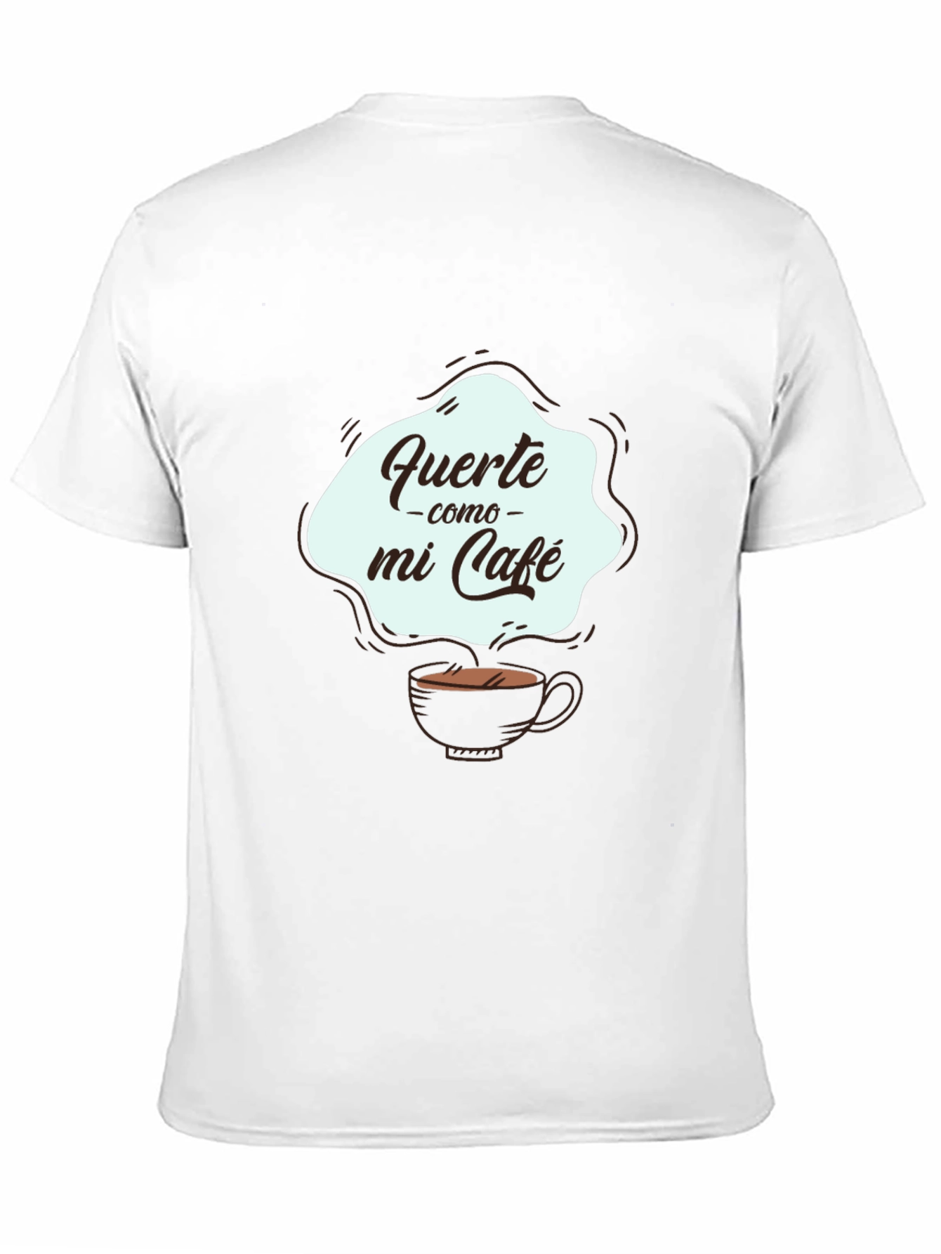 Fuerte Como Mi Cafe Graphic Tee