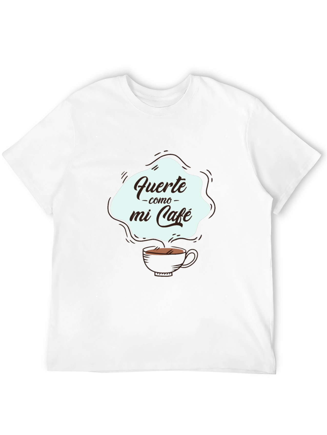Fuerte Como Mi Cafe Graphic Tee