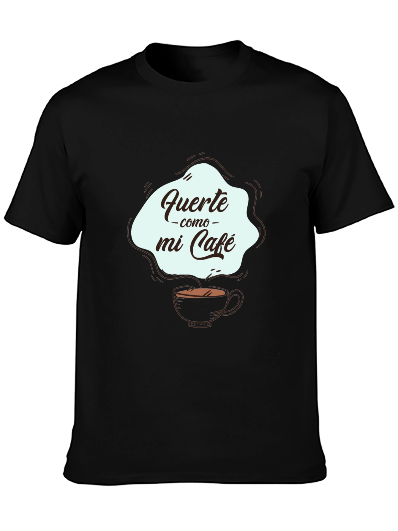 Fuerte Como Mi Cafe Graphic Tee