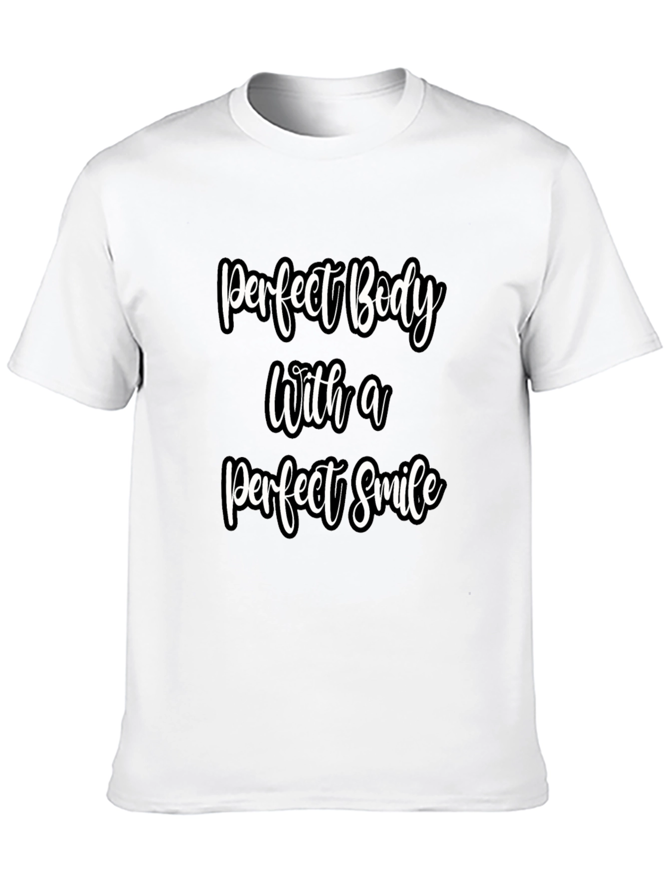 Perfect Body Perfect Smile Graphic T-Shirt