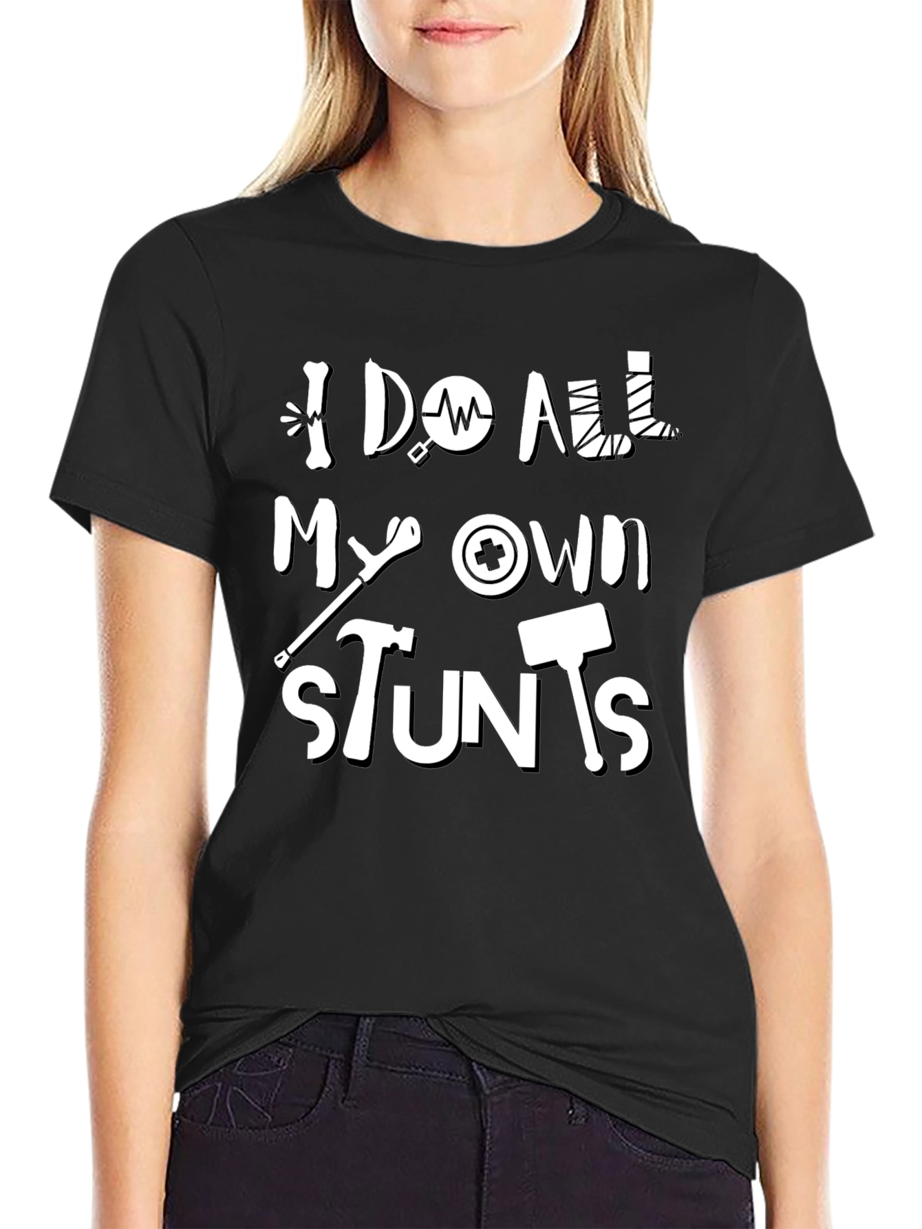 I Do All My Own Stunts Funny Graphic Tee
