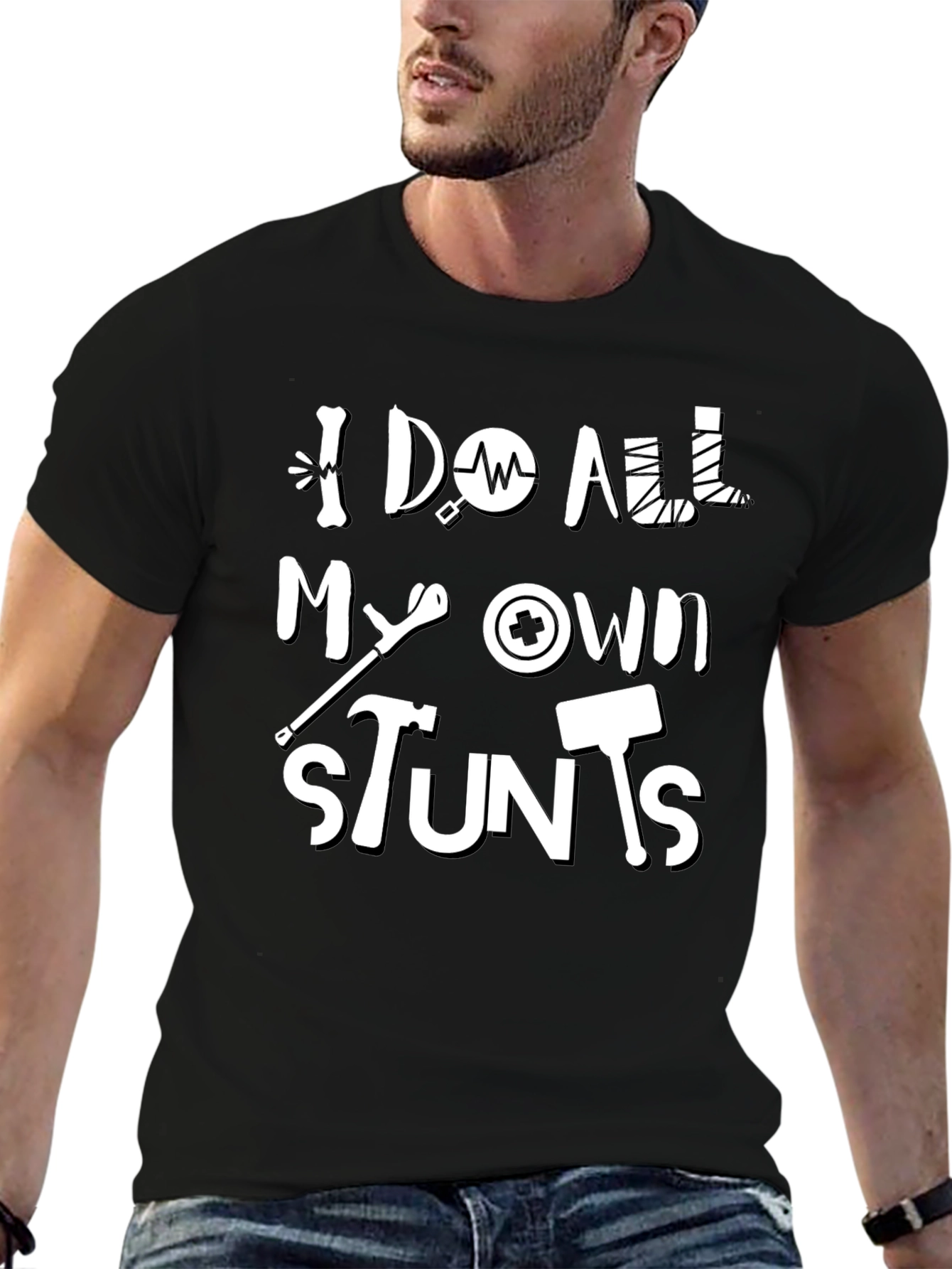 I Do All My Own Stunts Funny Graphic Tee