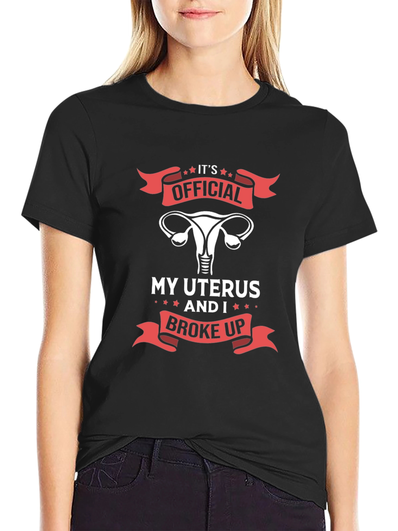 Its Official My Uterus and I Broke Up T-Shirt