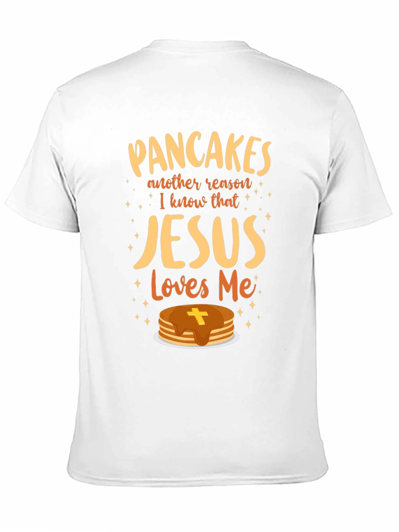 Pancakes Jesus Loves Me T-Shirt Christian Funny Gift
