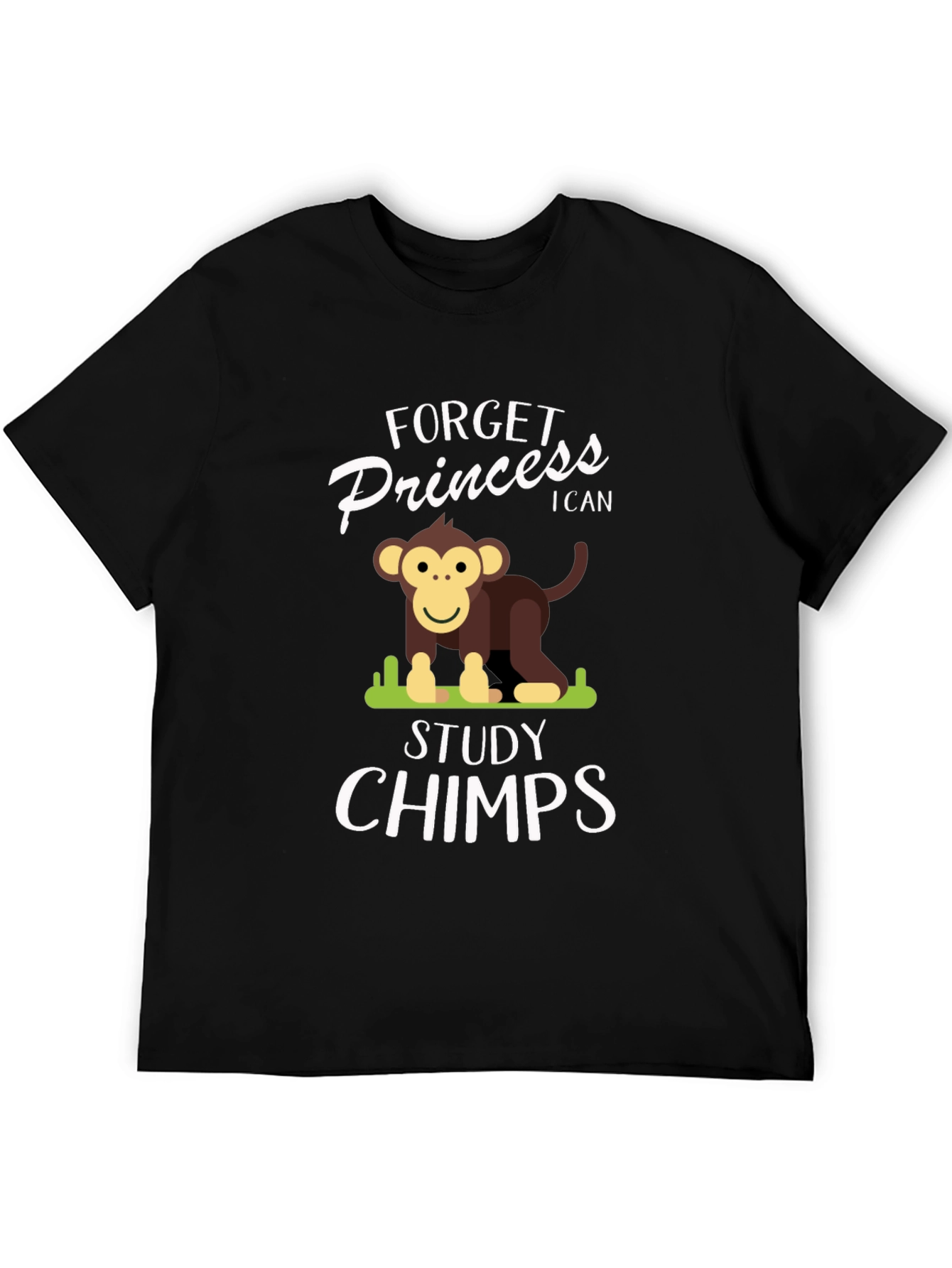 Forget Princess I Can Study Chimps T-Shirt