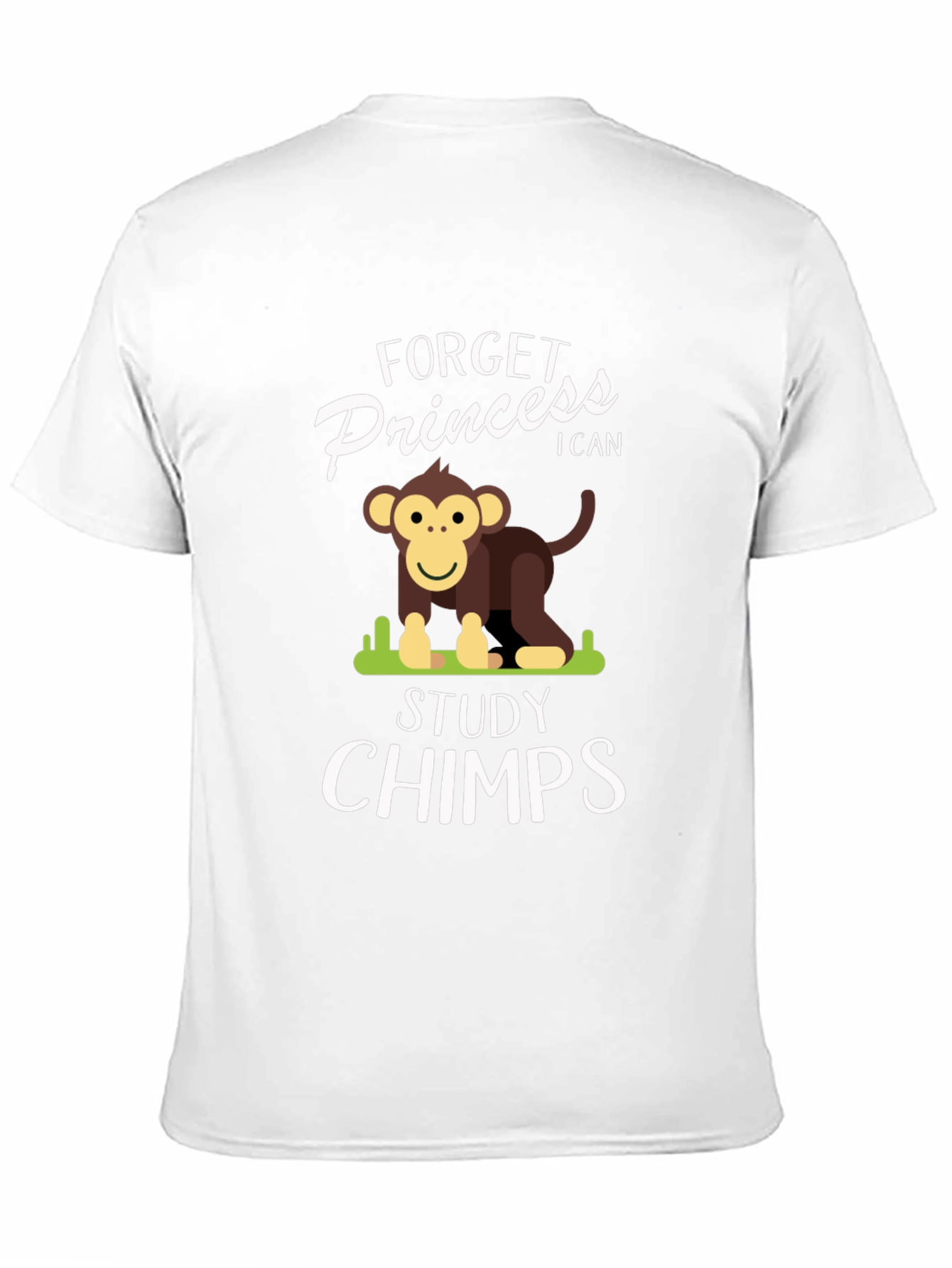 Forget Princess I Can Study Chimps T-Shirt