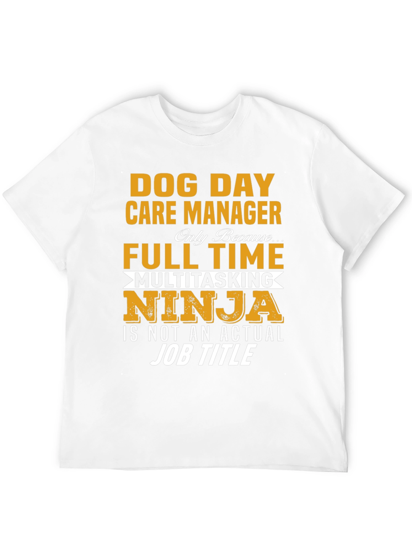 Dog Day Care Manager Full Time T-Shirt