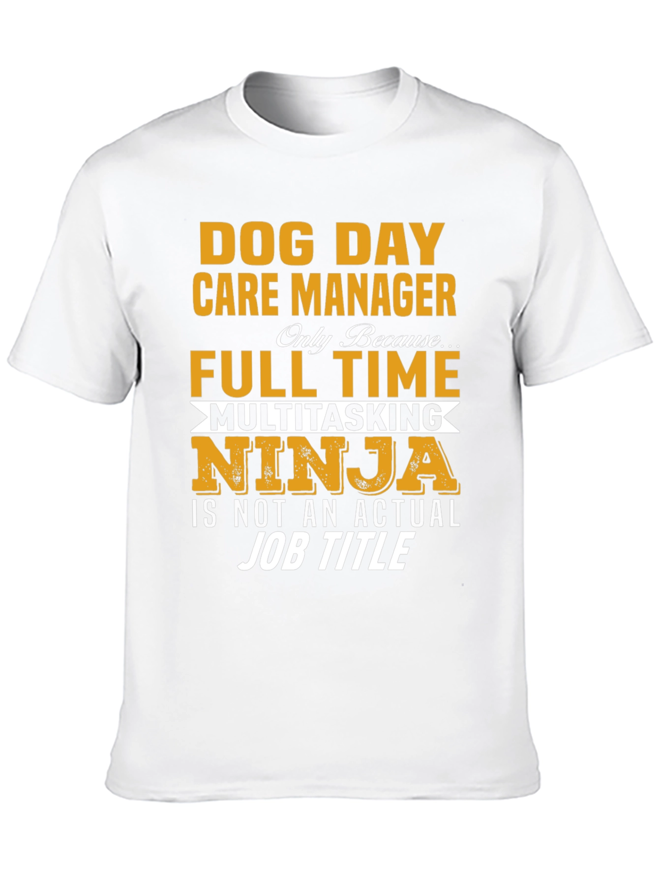 Dog Day Care Manager Full Time T-Shirt
