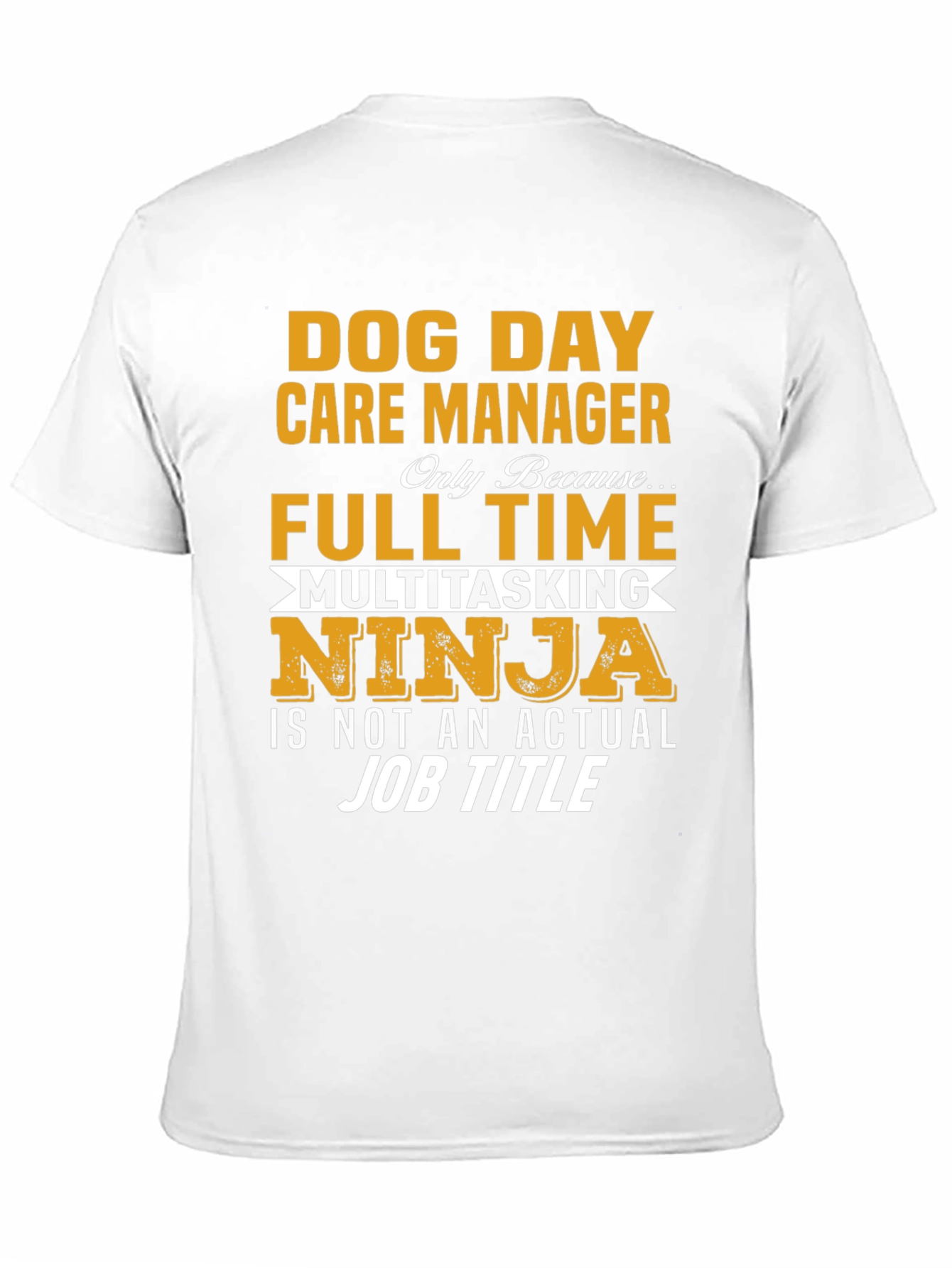 Dog Day Care Manager Full Time T-Shirt