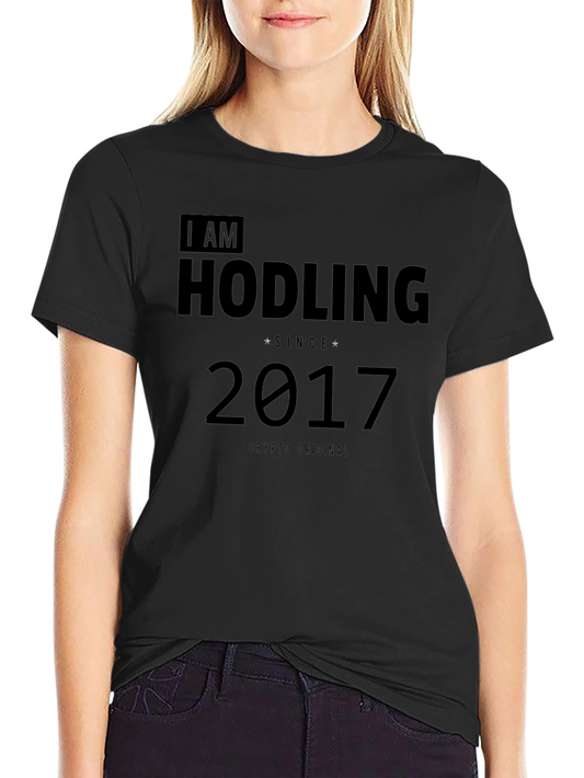 I am Hodling T-Shirt - Crypto Original Since 2017