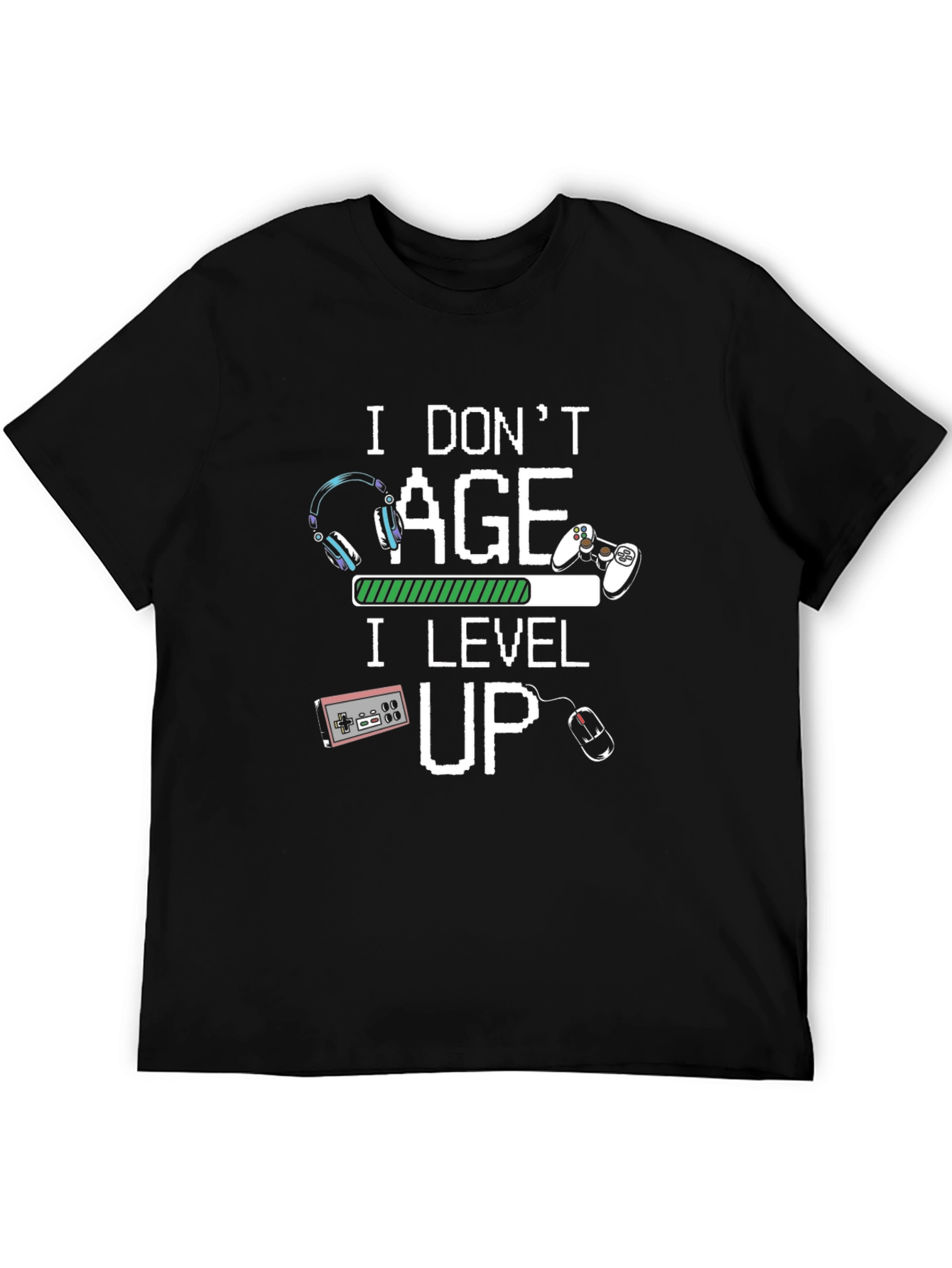 I Dont Age I Level Up T-Shirt Gamer Black