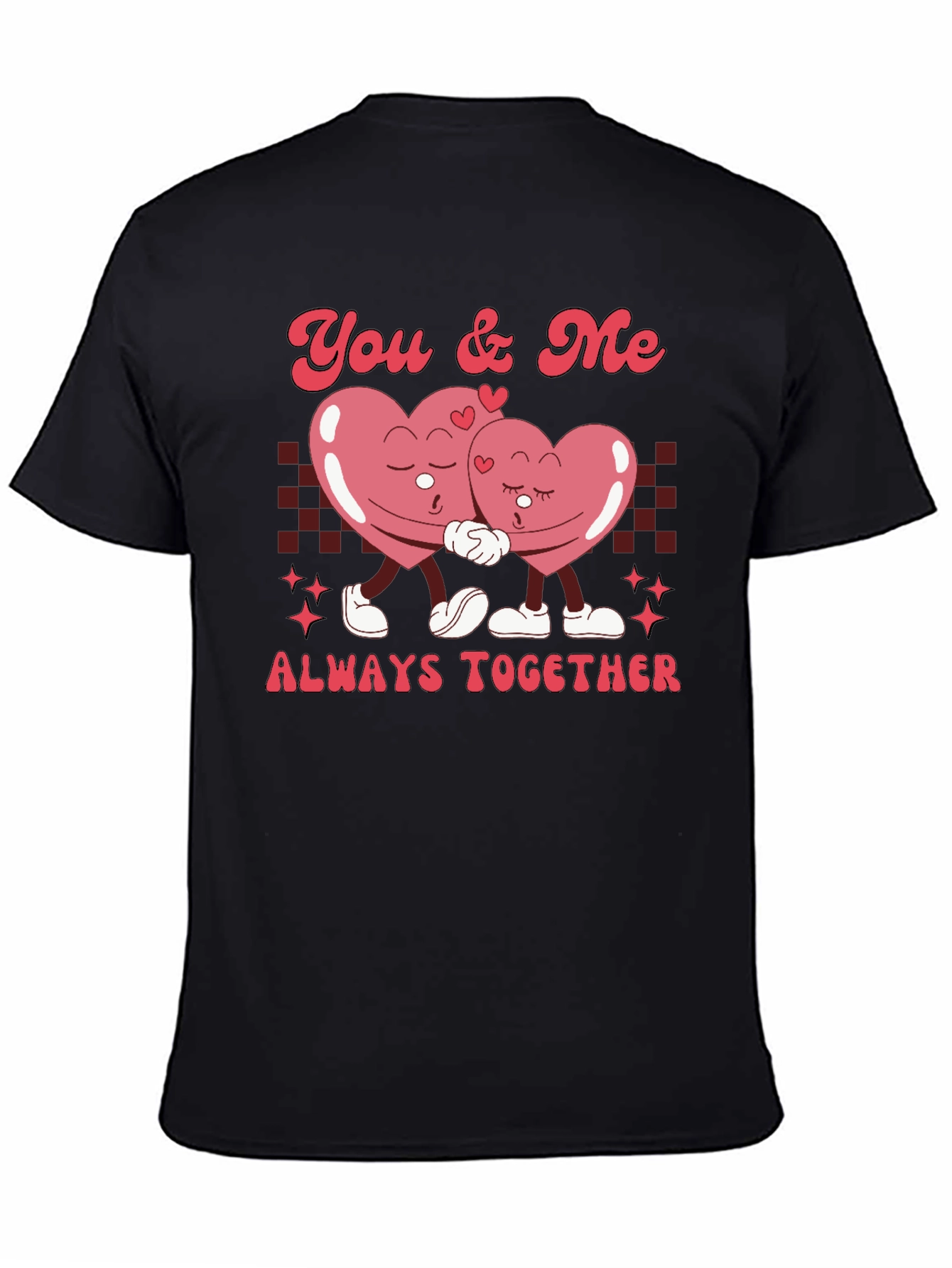 You & Me Always Together Valentines T-Shirt
