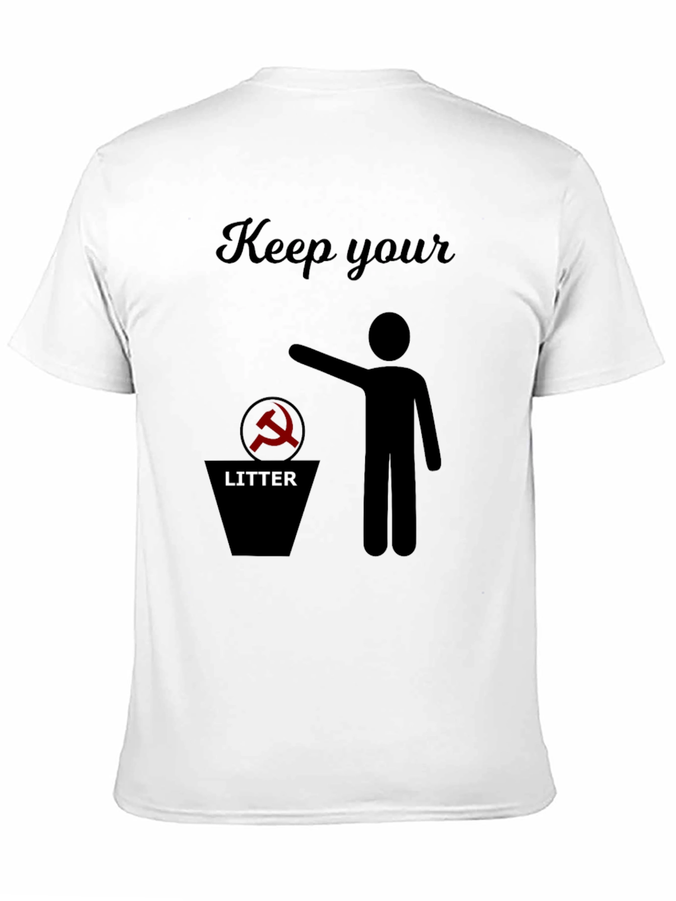 Anti-Communism T-Shirt: Keep Your Litter