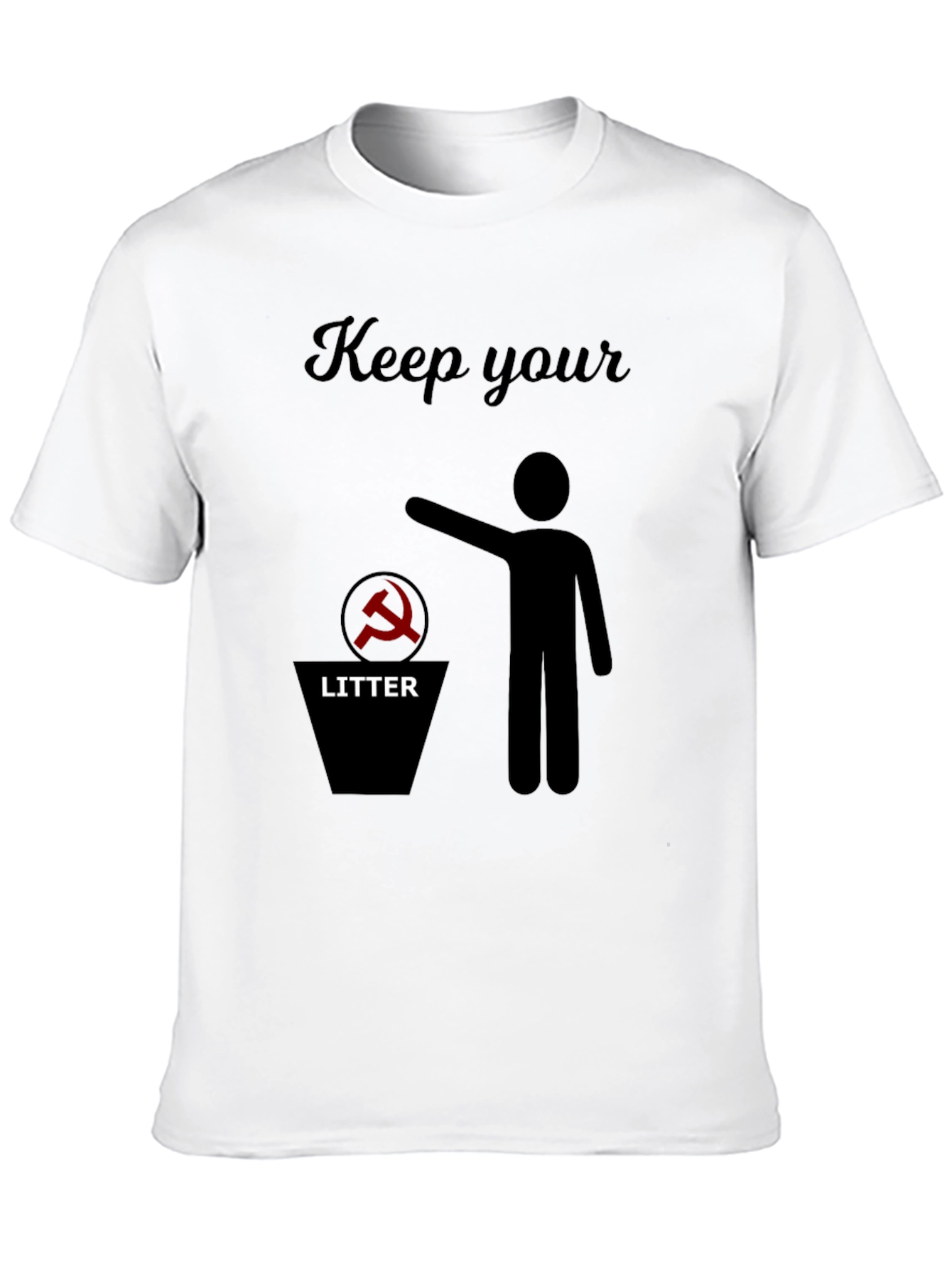 Anti-Communism T-Shirt: Keep Your Litter