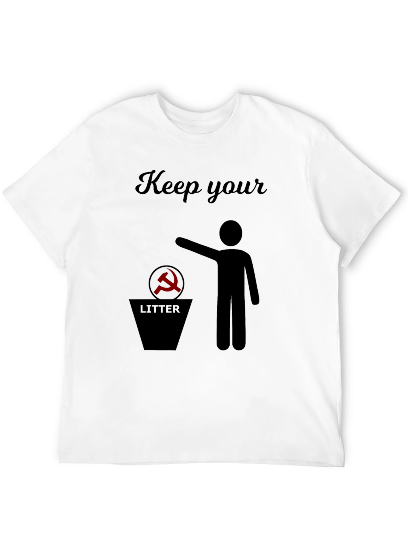 Anti-Communism T-Shirt: Keep Your Litter