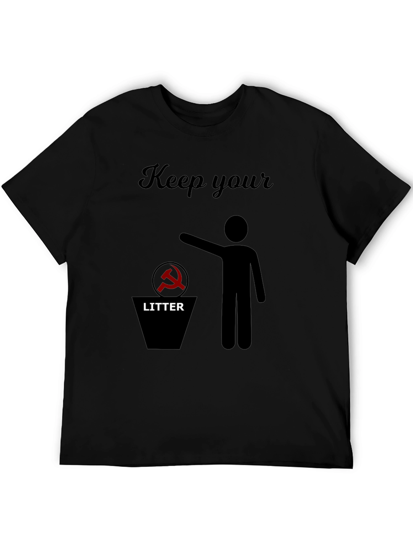 Anti-Communism T-Shirt: Keep Your Litter
