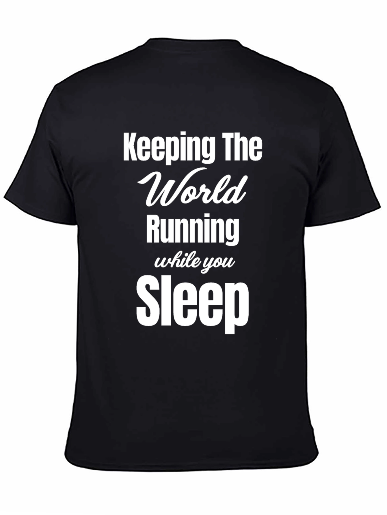 Keeping The World Running Black Graphic Tee