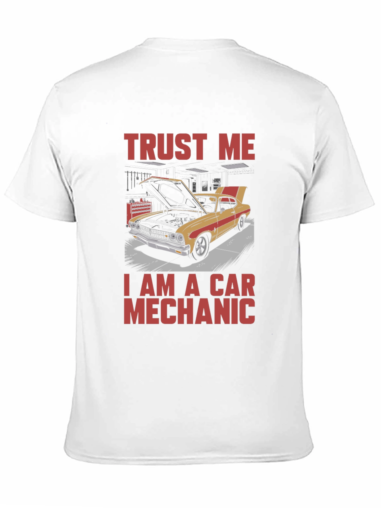 Trust Me I Am A Car Mechanic T-Shirt