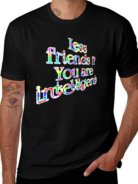 Less Friends More Intelligent Graphic T-Shirt
